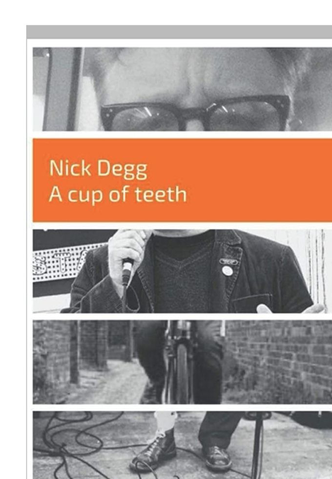 NICK DEGG - A CUP OF TEETH (2020)