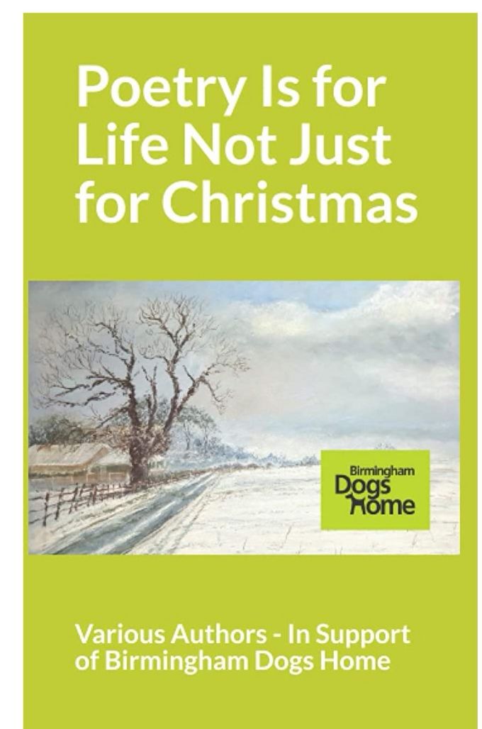 POETRY IS FOR LIFE NOT JUST FOR CHRISTMAS (2020) IN SUPPORT OF BIRMINGHAM DOGS HOME